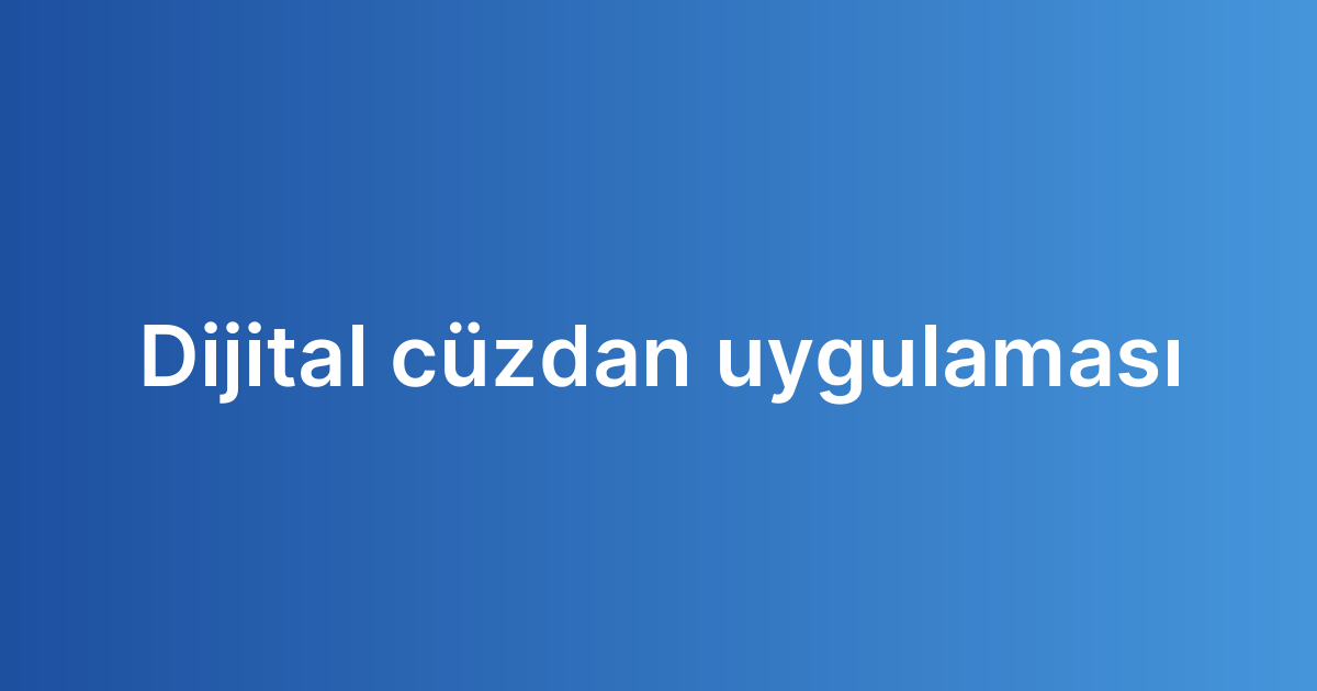 Dijital cüzdan uygulaması