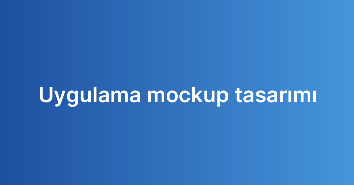 Uygulama mockup tasarımı